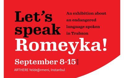 Exhibition about Romeyka in Istanbul, 6-15 September 2019